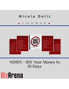 Nicola Delic - ND10X - 10X Your Money In 10 Days [Updated]