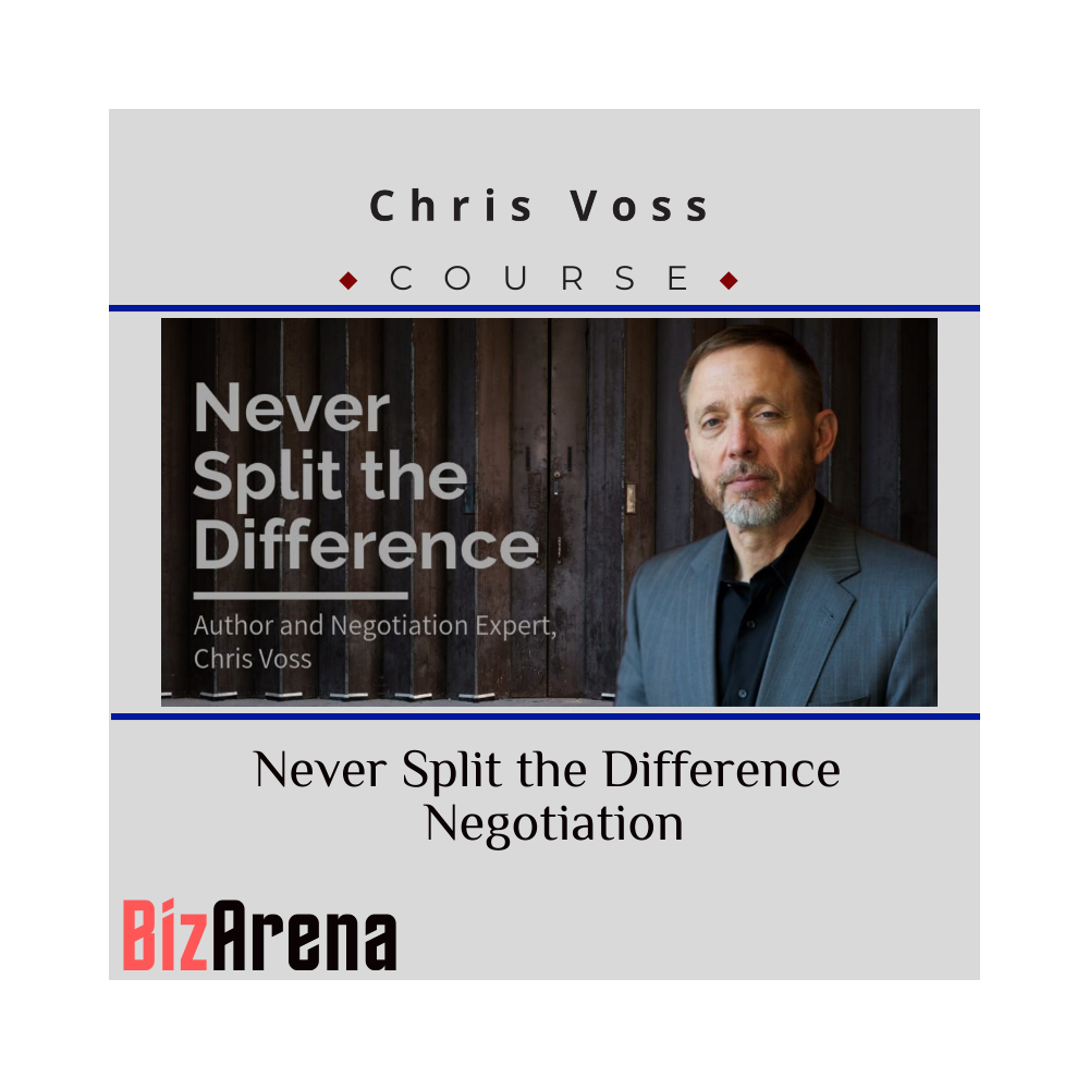 Chris Voss - Never Split the Difference Negotiation