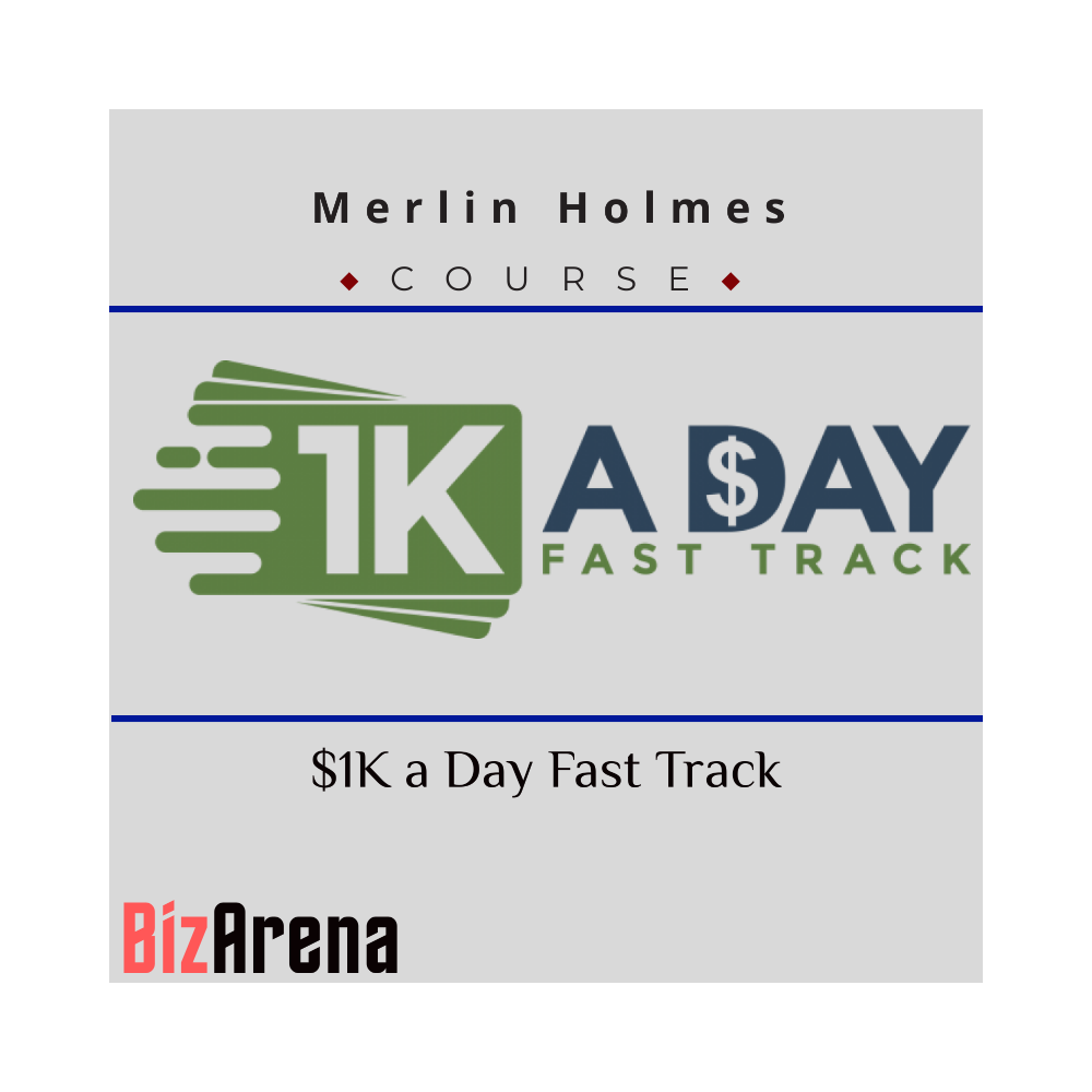 Merlin Holmes ? $1K a Day Fast Track