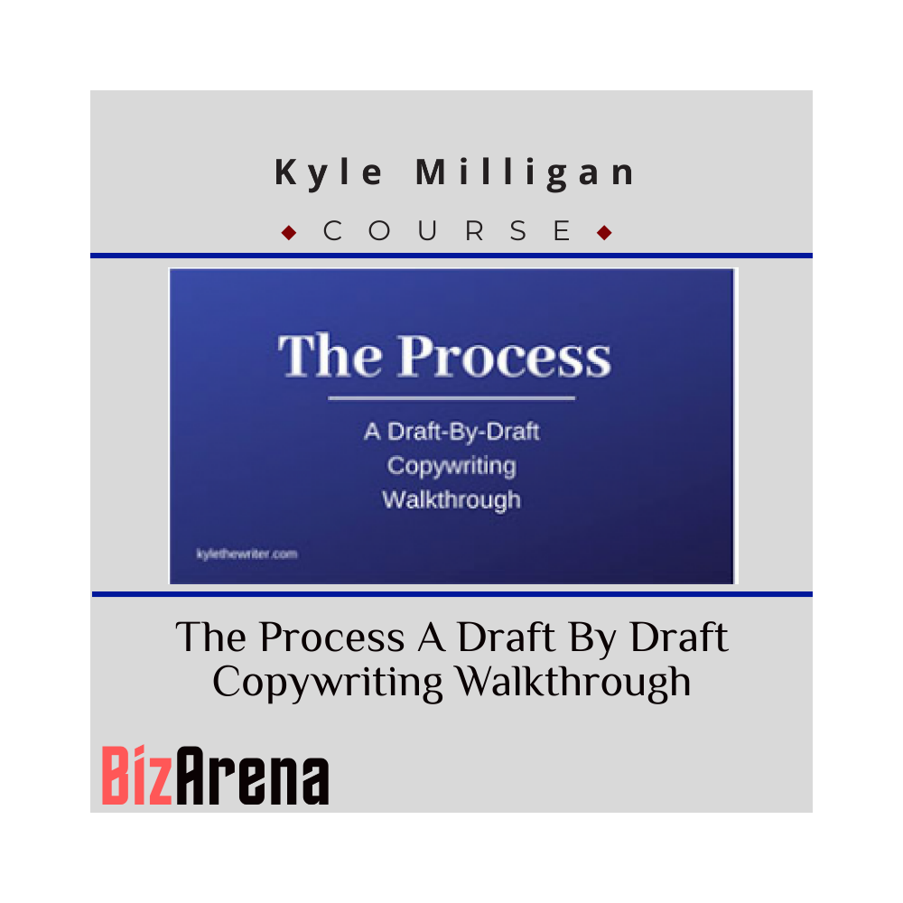 Kyle Milligan - The Process A Draft By Draft Copywriting Walkthrough