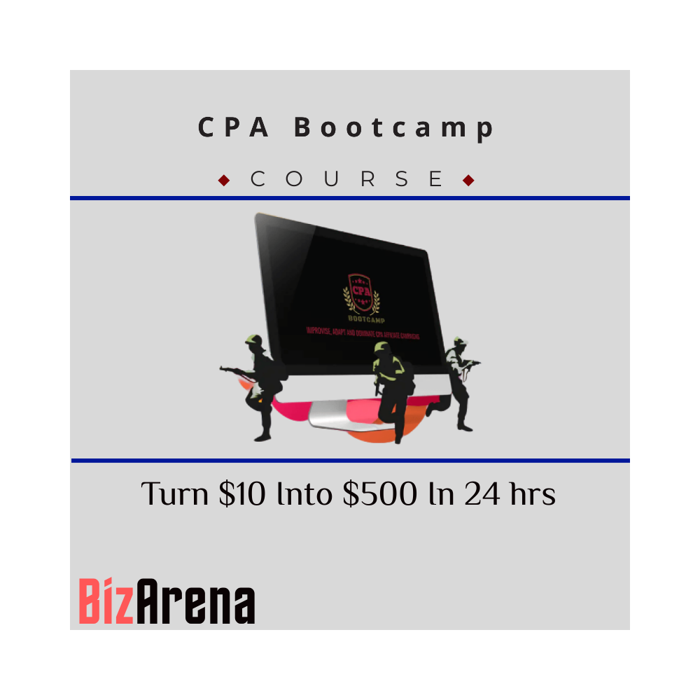 CPA Bootcamp - Turn $10 Into $500 In 24 hrs