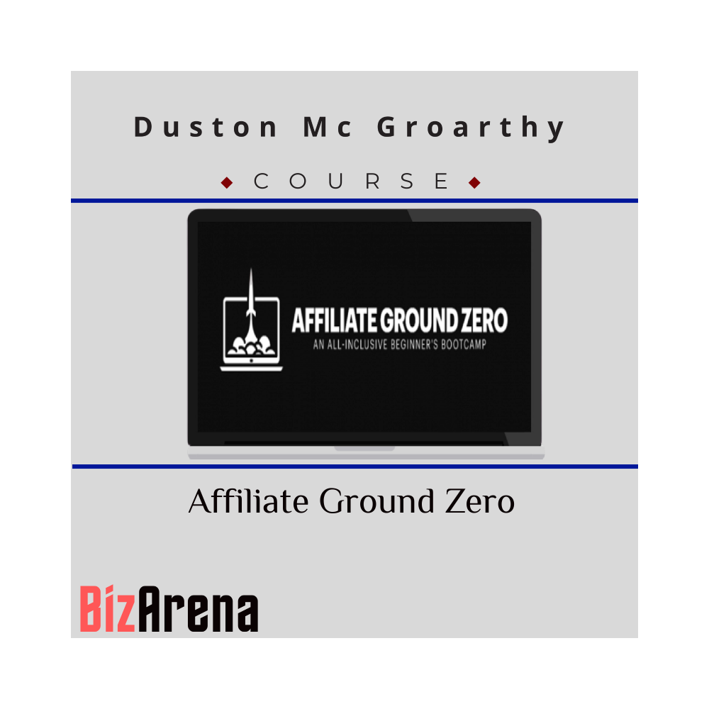 Duston Mc Groarthy - Affiliate Ground Zero