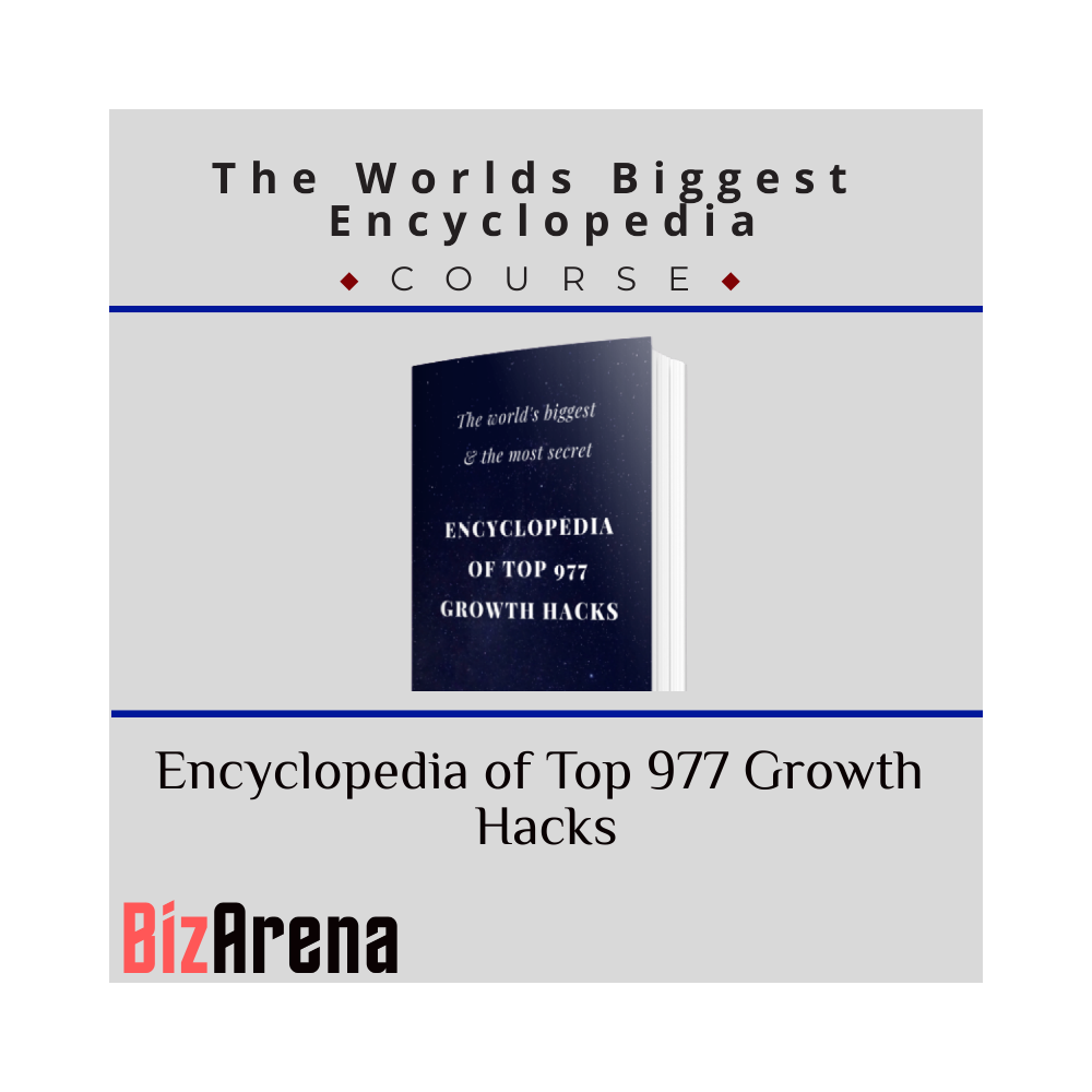 The Worlds Biggest Encyclopedia of Top 977 Growth Hacks