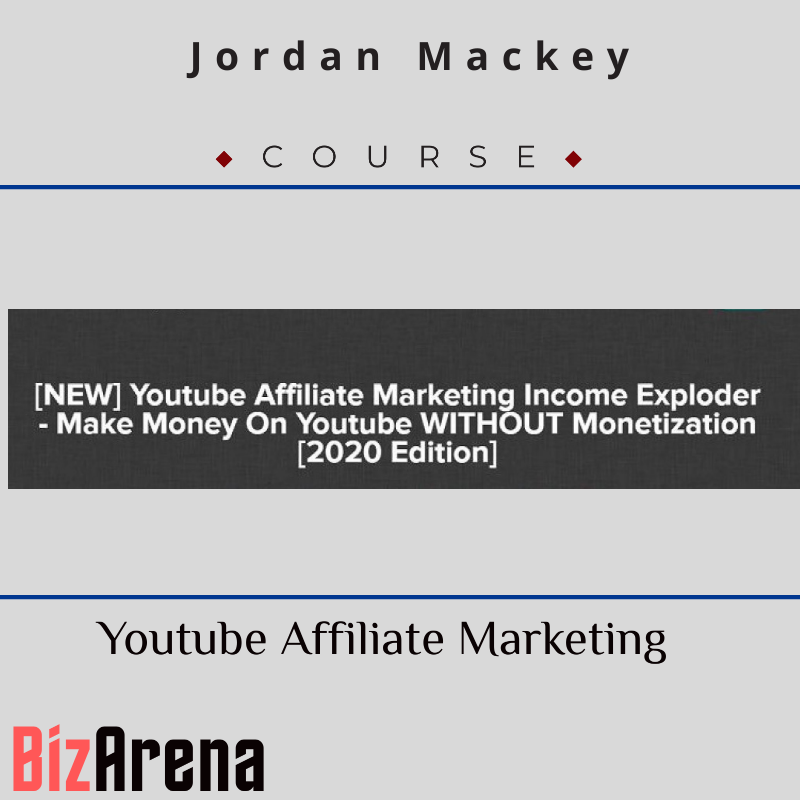 an image of Jordan Mackey - Youtube Affiliate Marketing Income Exploder - Make Money On Youtube WITHOUT Monetization [2020 Edition] 