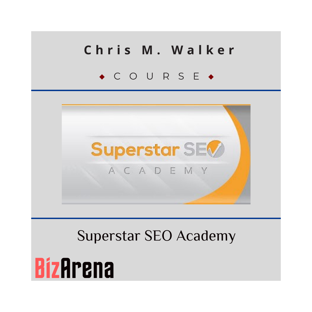Chris M. Walker - Superstar SEO Academy
