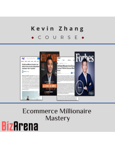 Kevin Zhang - Ecommerce Millionaire Mastery