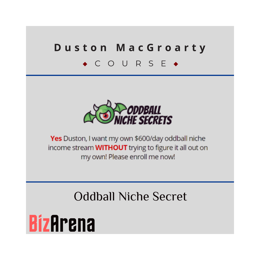 Duston MacGroarty - Oddball Niche Secret