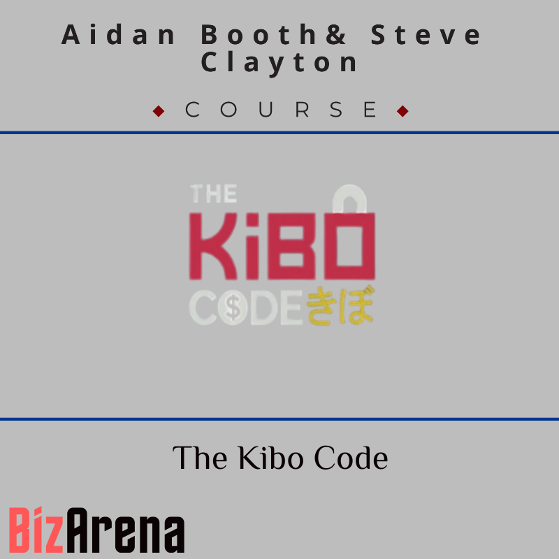 an image of Aidan Booth & Steve Clayton - The Kibo Code 