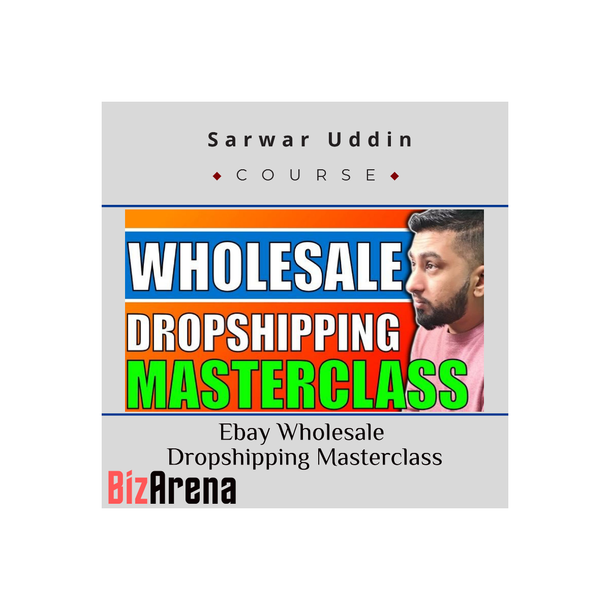 Sarwar Uddin - Ebay Wholesale Dropshipping Masterclass