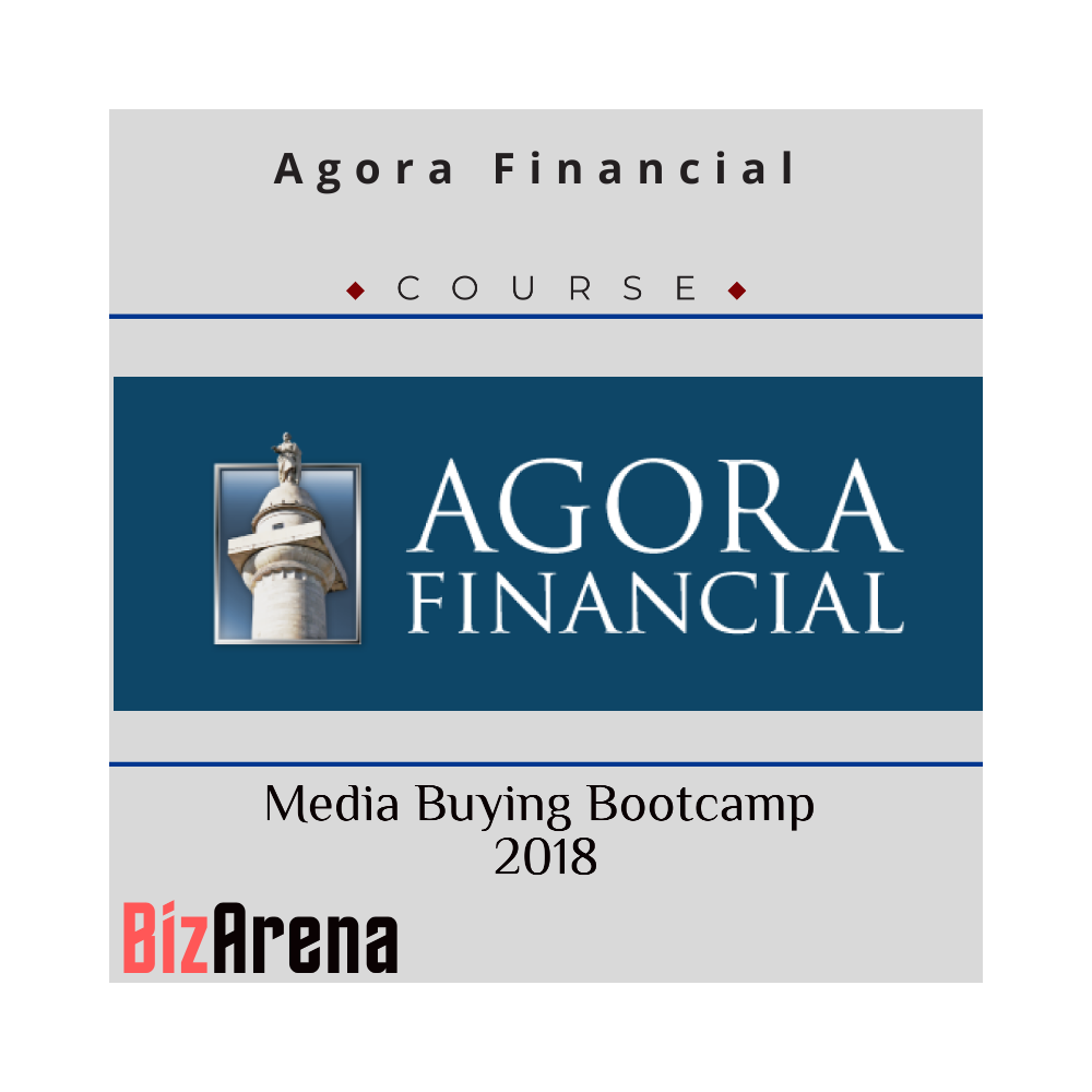 The Agora Financial - Media Buying Bootcamp 2018