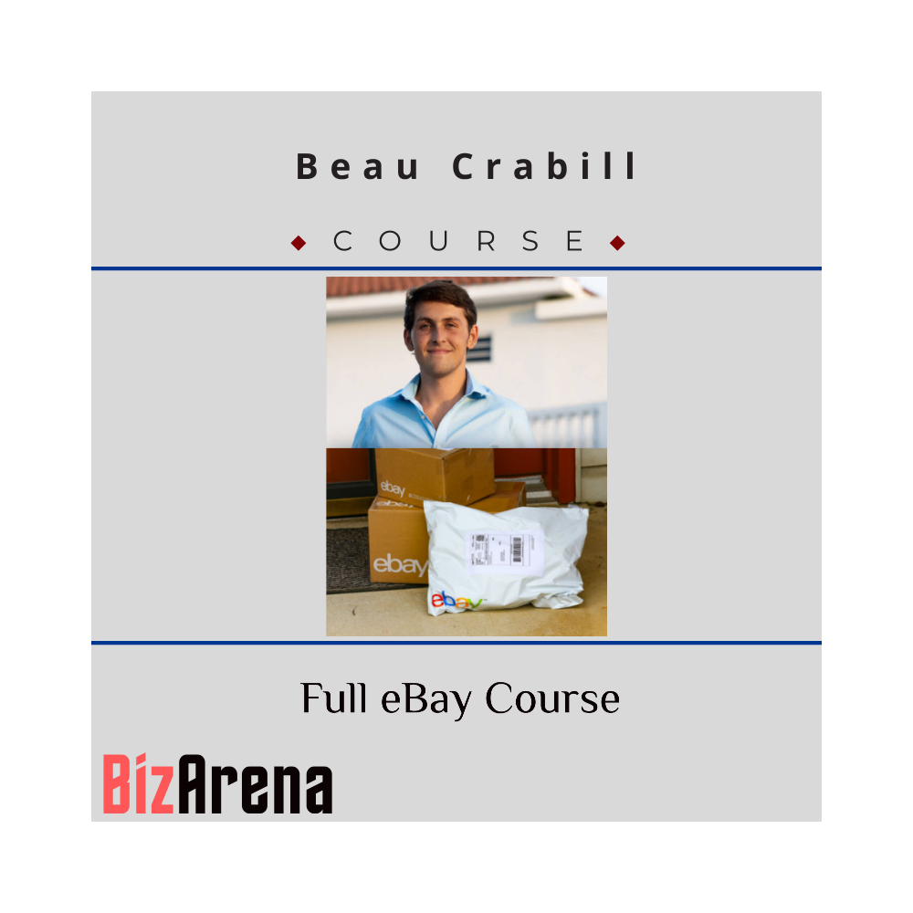 Beau Crabill - Full eBay Course