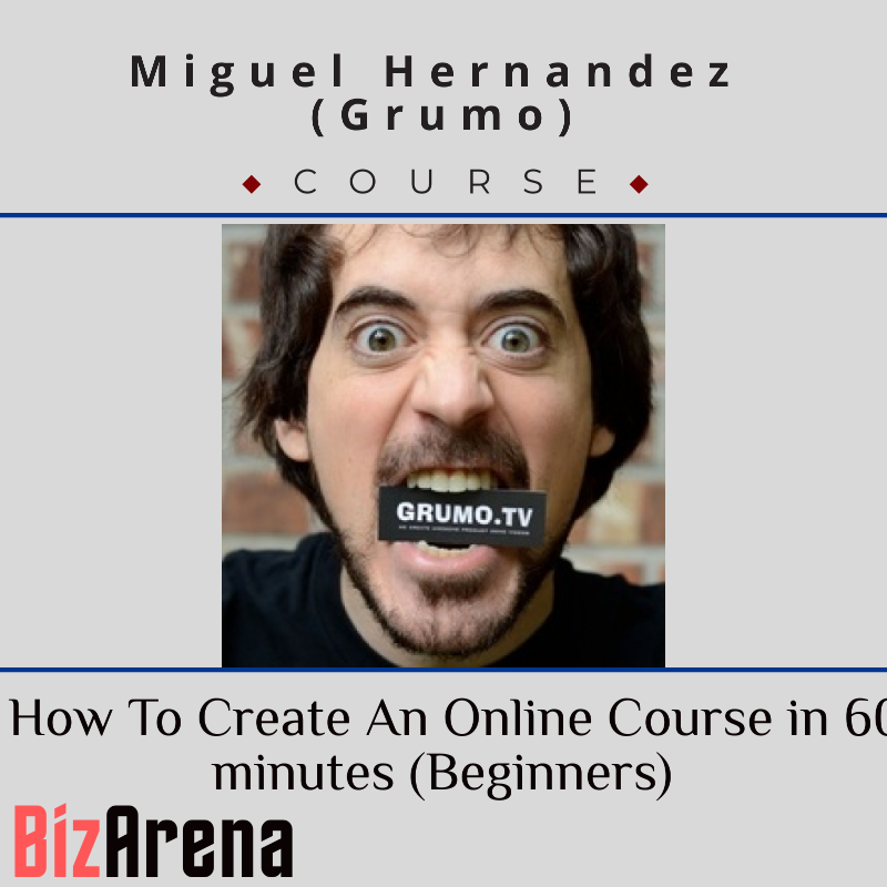 an image of Miguel Hernandez (grumo) - How To Create An Online Course in 60 minutes (Beginners) 