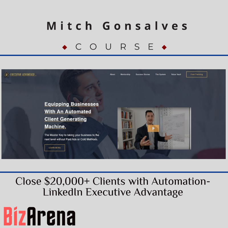 an image of Mitch Gonsalves - Close $20,000+ Clients w Automation- LinkedIn Executive Advantage 