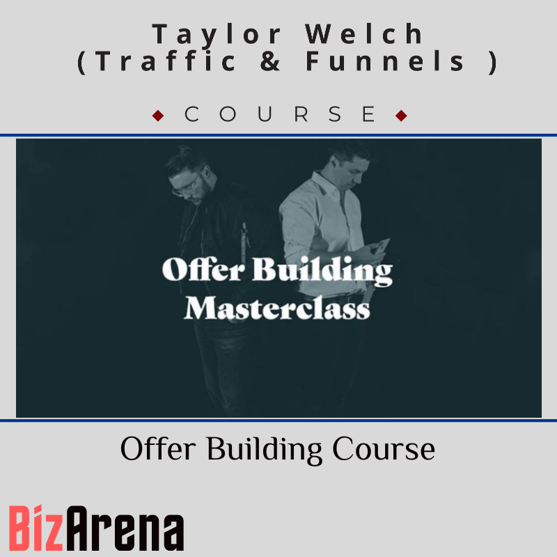 an image of Taylor Welch (Traffic & Funnels ) - Offer Building Course 