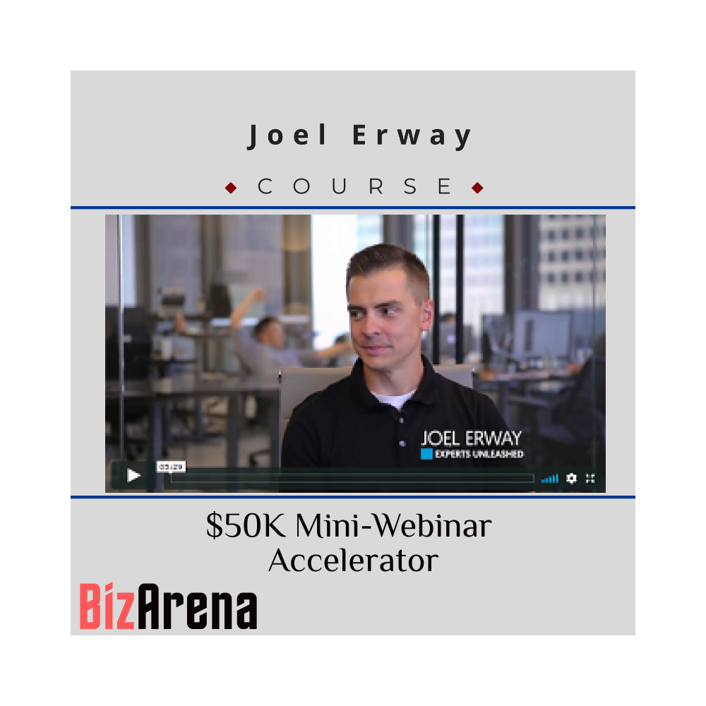 Joel Erway - $50K Mini-Webinar Accelerator