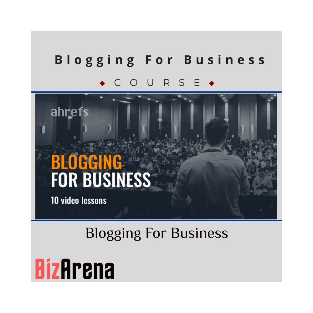 Ahrefs - Blogging For Business
