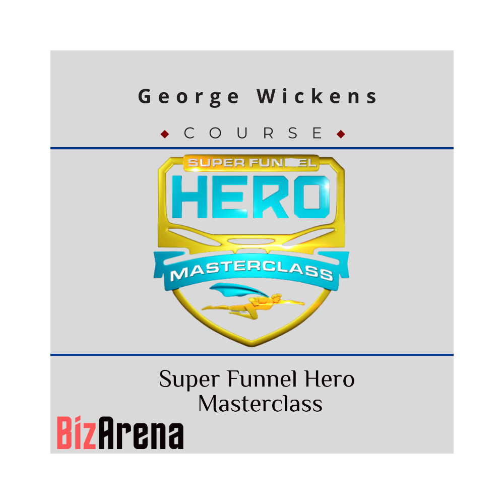 George Wickens - Super Funnel Hero Masterclass