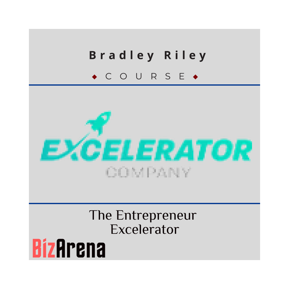 Bradley Riley - The Entrepreneur Excelerator