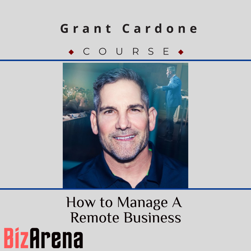 an image of Grant Cardone - How to Manage A Remote Business 
