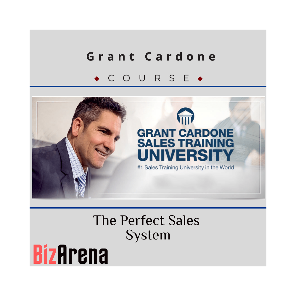 Grant Cardone - The Perfect Sales System