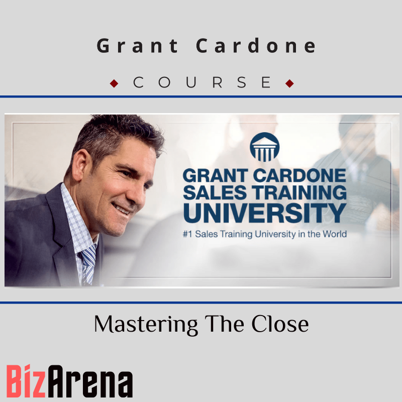 an image of Grant Cardone - Mastering The Close 