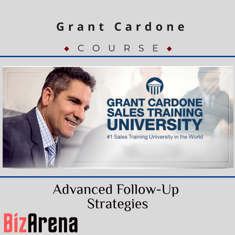 an image of Grant Cardone - Advanced Follow-Up Strategies 